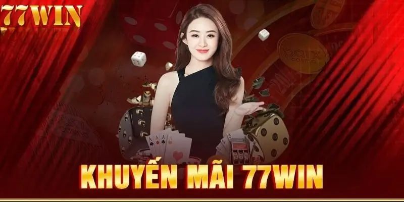 Khuyến mãi 77Win dành tặng khách hàng hệ thống